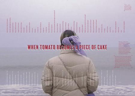  When tomato becomes a piece of cake 