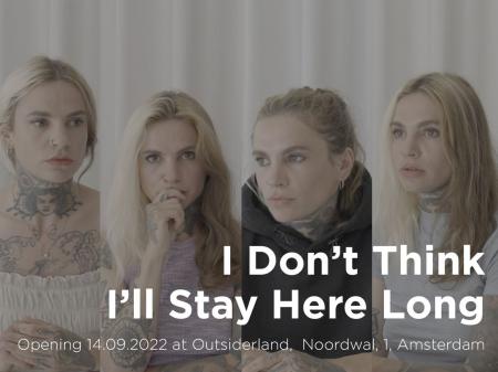  I Don’t Think I’ll Stay Here Long