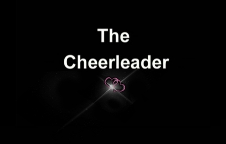  The Cheerleader {Prologue}