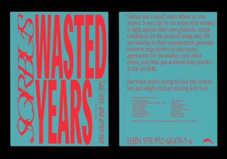  Sorbus: Wasted Years - Sad, sexy, and artist-run 