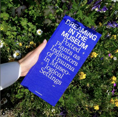  Dreaming in the Museum – Potted Plants as Indicators of Trauma in Museological Settings