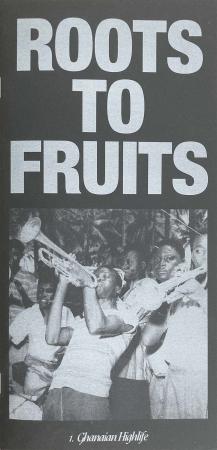  Roots to Fruits Nº1 Ghanaian Highlife